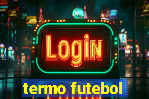 termo futebol